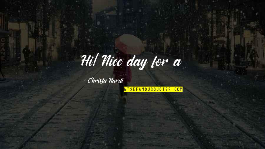Coolidge Az Quotes By Christa Nardi: Hi! Nice day for a Coolidge Az Quotes By Christa Nardi: Hi! Nice day for a
