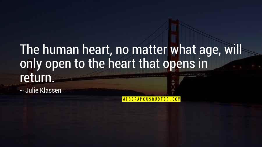 Coolio Rapper Quotes By Julie Klassen: The human heart, no matter what age, will Coolio Rapper Quotes By Julie Klassen: The human heart, no matter what age, will