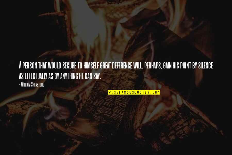 Coolio Rapper Quotes By William Shenstone: A person that would secure to himself great Coolio Rapper Quotes By William Shenstone: A person that would secure to himself great