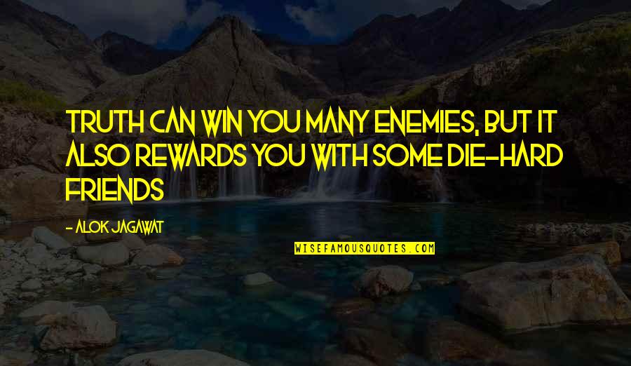 Coon Hunting Funny Quotes By Alok Jagawat: Truth can win you many enemies, but it