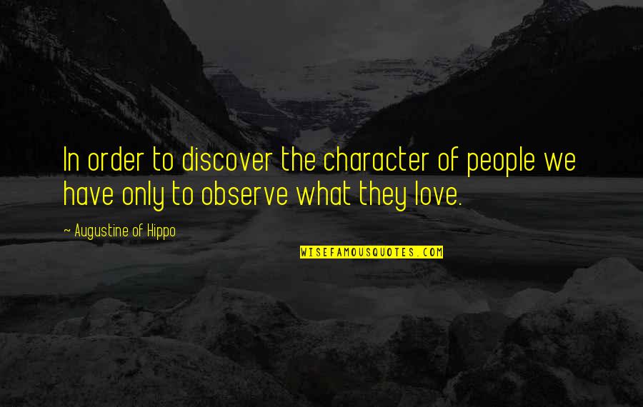 Cooper Anderson Glee Quotes By Augustine Of Hippo: In order to discover the character of people