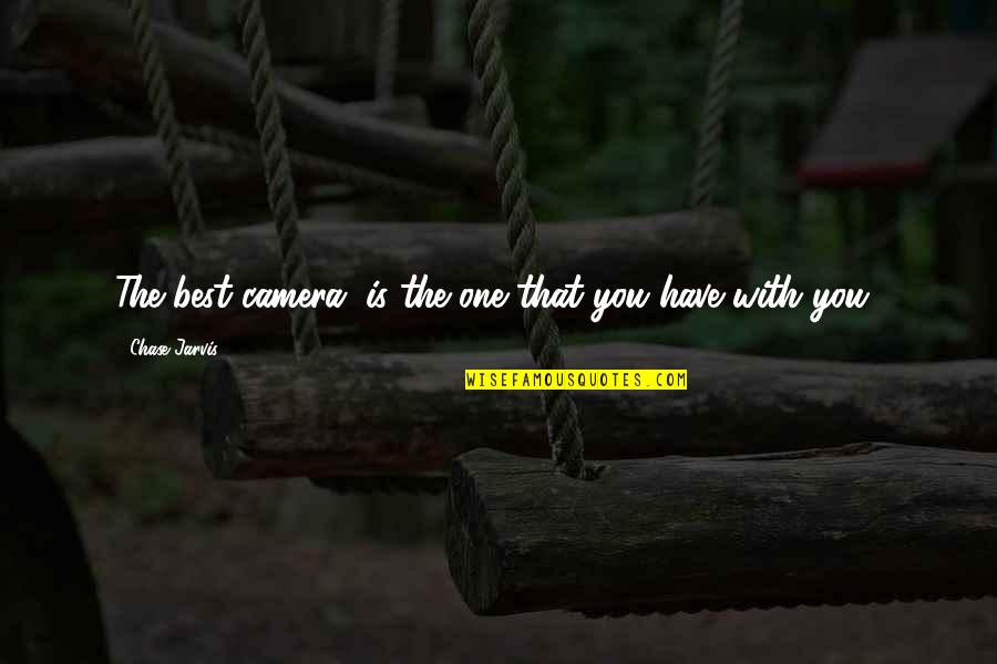 Cooperatives Quotes By Chase Jarvis: The best camera, is the one that you Cooperatives Quotes By Chase Jarvis: The best camera, is the one that you