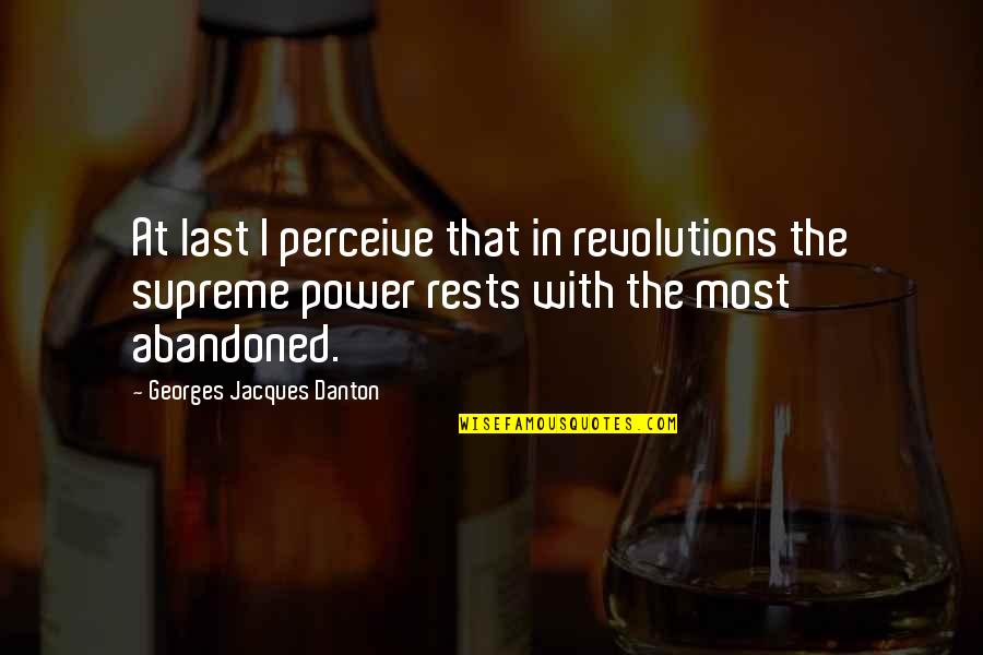 Cooperatives Quotes By Georges Jacques Danton: At last I perceive that in revolutions the