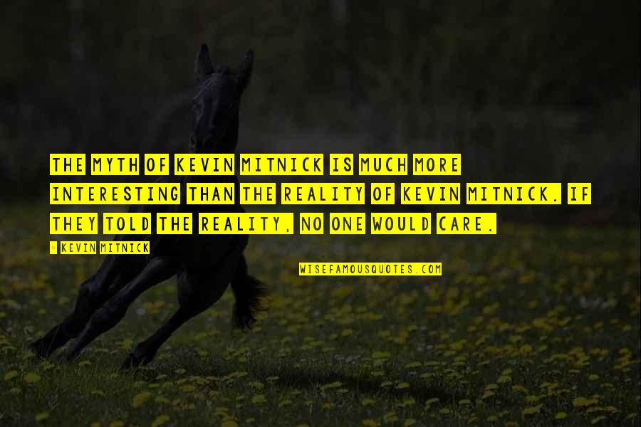 Copado Quotes By Kevin Mitnick: The myth of Kevin Mitnick is much more Copado Quotes By Kevin Mitnick: The myth of Kevin Mitnick is much more