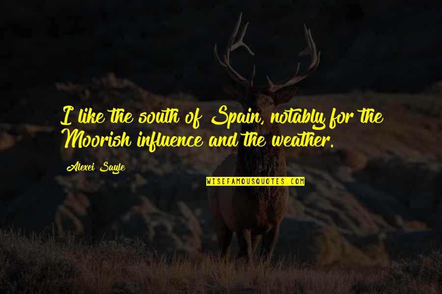 Copenhague Cidade Quotes By Alexei Sayle: I like the south of Spain, notably for