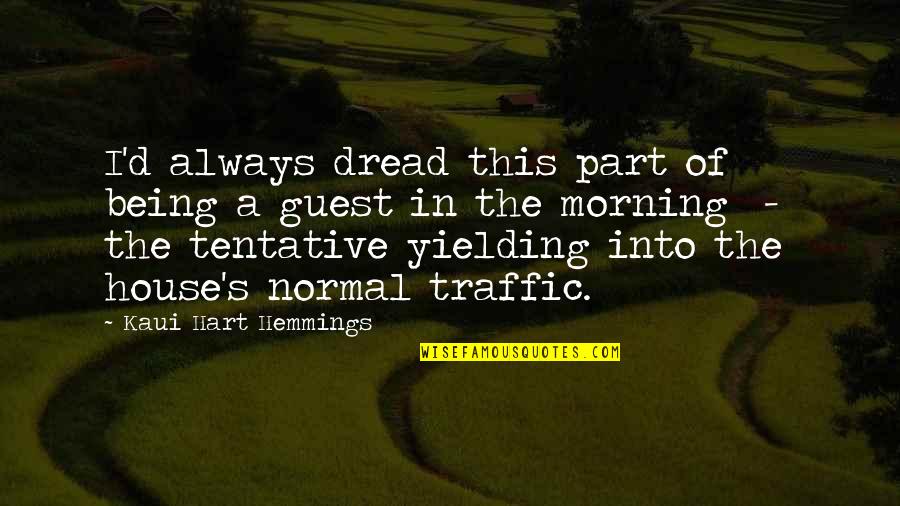 Copertini Quotes By Kaui Hart Hemmings: I'd always dread this part of being a Copertini Quotes By Kaui Hart Hemmings: I'd always dread this part of being a