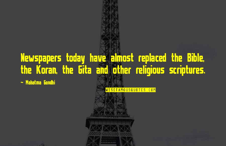 Coperto Quotes By Mahatma Gandhi: Newspapers today have almost replaced the Bible, the