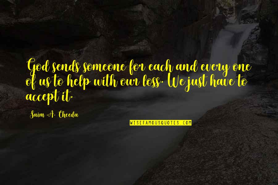 Cope's Quotes By Saim .A. Cheeda: God sends someone for each and every one