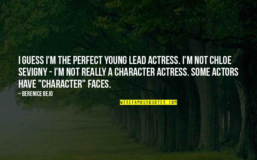 Copiah Academy Quotes By Berenice Bejo: I guess I'm the perfect young lead actress.