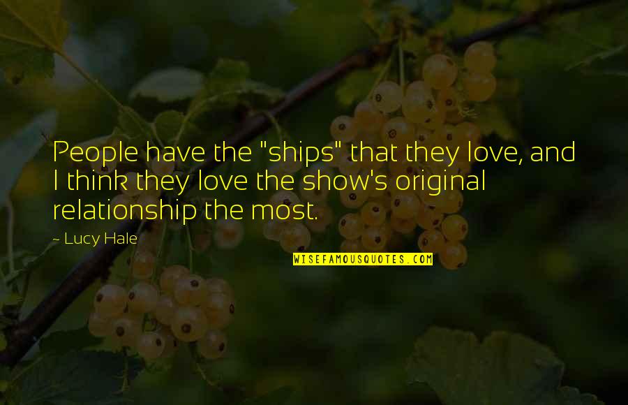 Copilul Albastru Quotes By Lucy Hale: People have the "ships" that they love, and