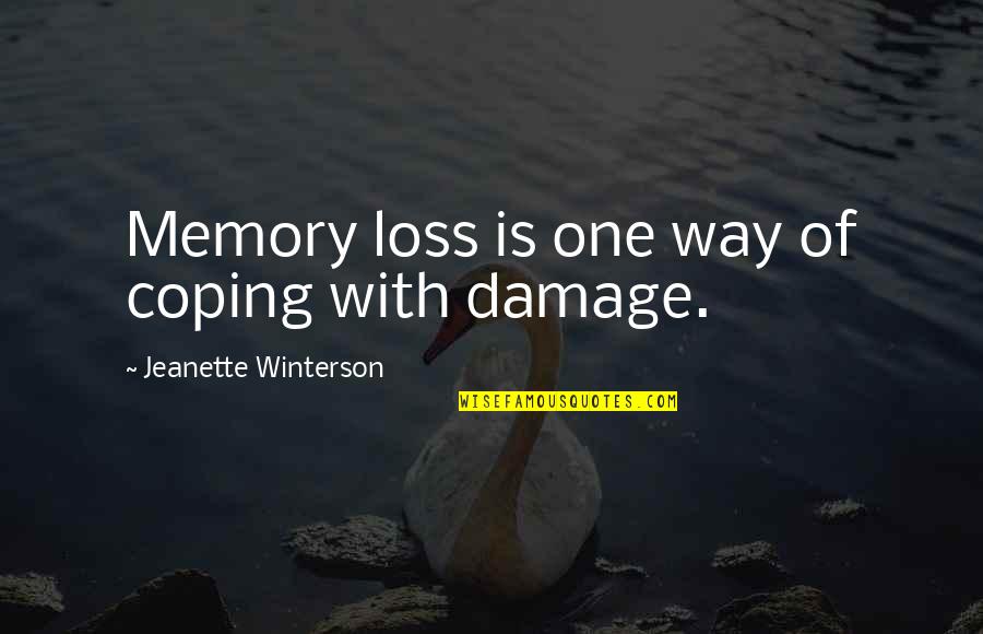 Coping Quotes By Jeanette Winterson: Memory loss is one way of coping with