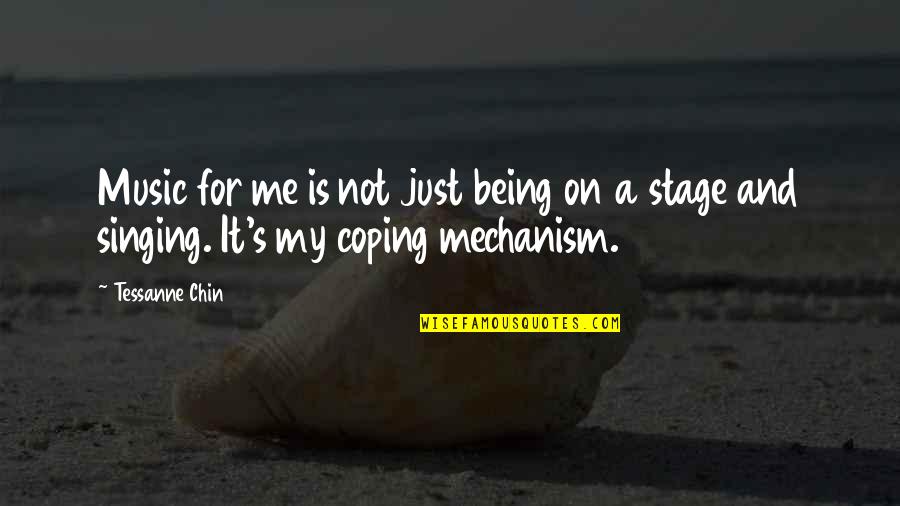 Coping Quotes By Tessanne Chin: Music for me is not just being on