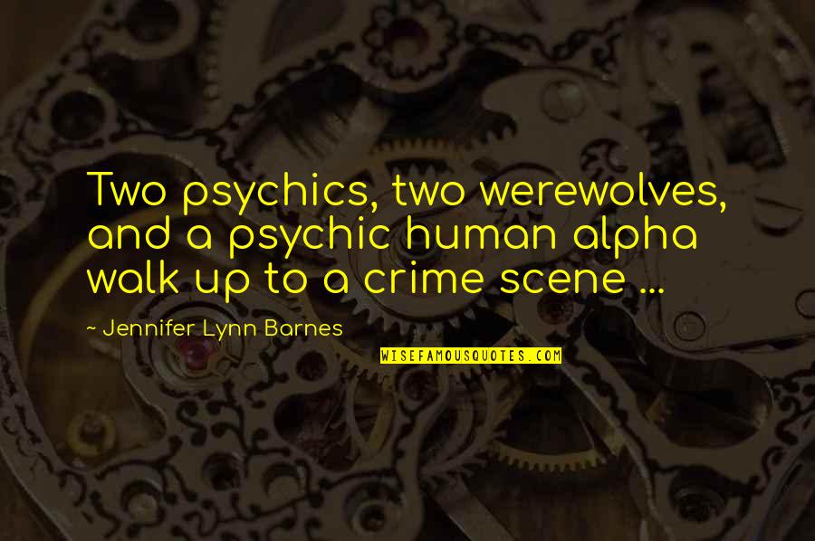 Copione Film Quotes By Jennifer Lynn Barnes: Two psychics, two werewolves, and a psychic human