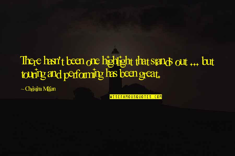 Copleston Frederick Quotes By Christina Milian: There hasn't been one highlight that stands out Copleston Frederick Quotes By Christina Milian: There hasn't been one highlight that stands out