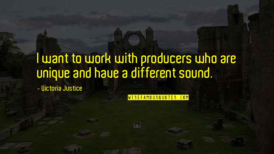 Coppenrath Verlag Quotes By Victoria Justice: I want to work with producers who are Coppenrath Verlag Quotes By Victoria Justice: I want to work with producers who are