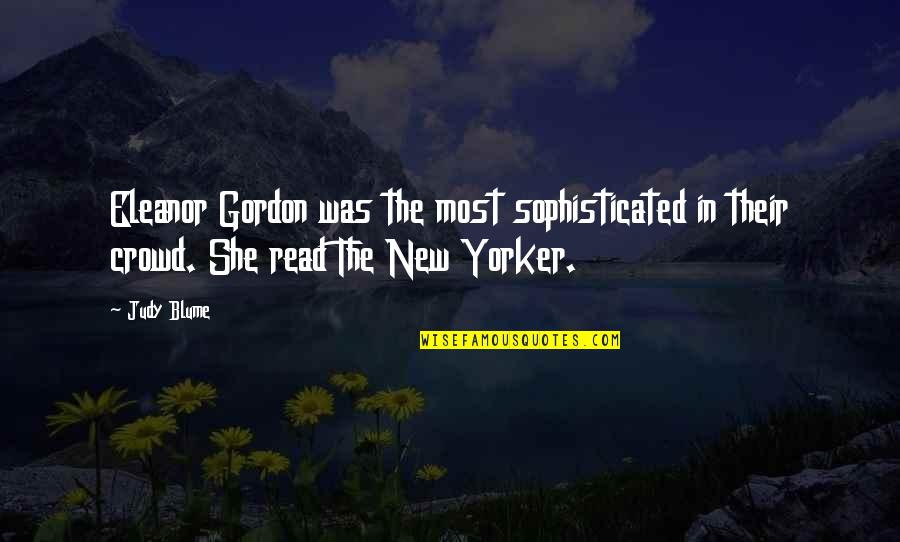 Coppens Verhuizingen Quotes By Judy Blume: Eleanor Gordon was the most sophisticated in their