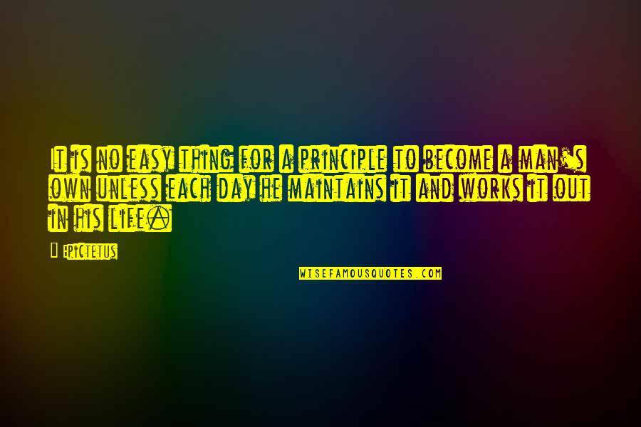 Coppieters Sam Quotes By Epictetus: It is no easy thing for a principle Coppieters Sam Quotes By Epictetus: It is no easy thing for a principle