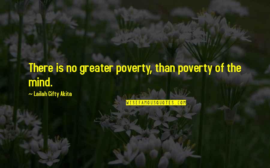 Coprophagy Quotes By Lailah Gifty Akita: There is no greater poverty, than poverty of Coprophagy Quotes By Lailah Gifty Akita: There is no greater poverty, than poverty of