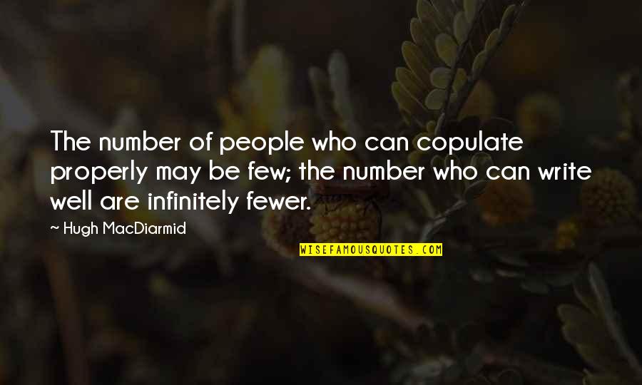 Copulate Quotes By Hugh MacDiarmid: The number of people who can copulate properly