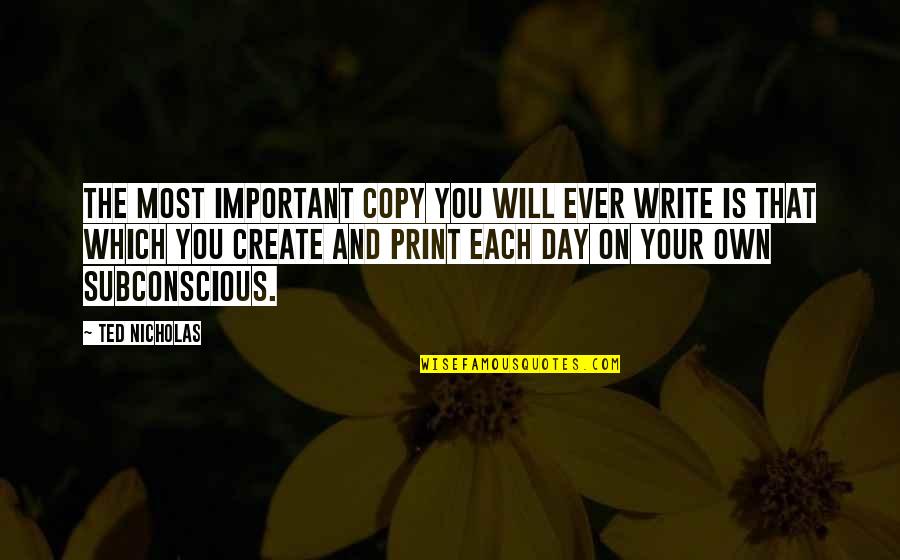 Copy You Quotes By Ted Nicholas: The most important copy you will ever write Copy You Quotes By Ted Nicholas: The most important copy you will ever write