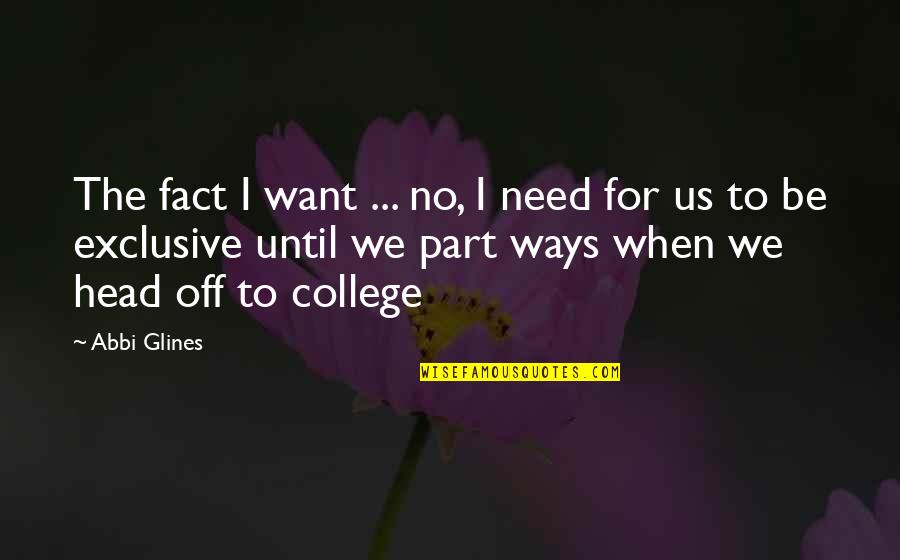 Copycat Quotes By Abbi Glines: The fact I want ... no, I need