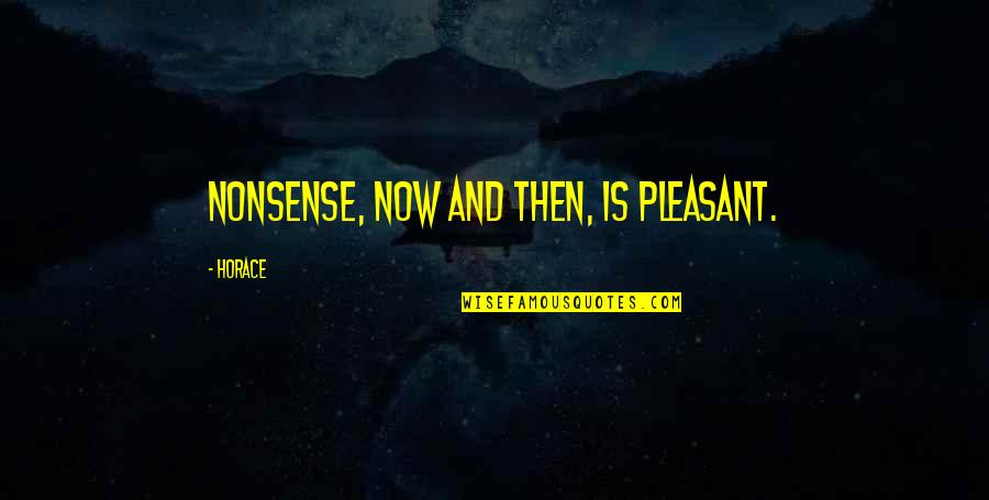 Copying Is The Sincerest Form Of Flattery Quotes By Horace: Nonsense, now and then, is pleasant. Copying Is The Sincerest Form Of Flattery Quotes By Horace: Nonsense, now and then, is pleasant.