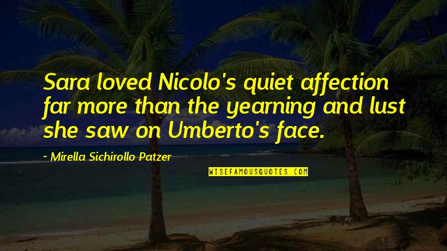Coqui Frog Quotes By Mirella Sichirollo Patzer: Sara loved Nicolo's quiet affection far more than