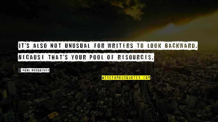 Corada Test Quotes By Paul McCartney: It's also not unusual for writers to look Corada Test Quotes By Paul McCartney: It's also not unusual for writers to look