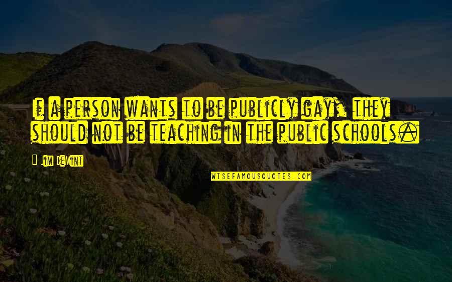 Coragem Quotes By Jim DeMint: If a person wants to be publicly gay, Coragem Quotes By Jim DeMint: If a person wants to be publicly gay,