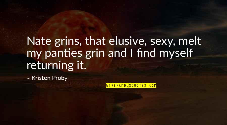 Coraggioso Sinonimo Quotes By Kristen Proby: Nate grins, that elusive, sexy, melt my panties