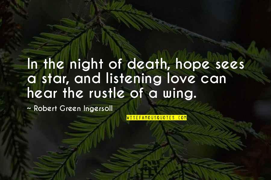 Coral Island Book Quotes By Robert Green Ingersoll: In the night of death, hope sees a