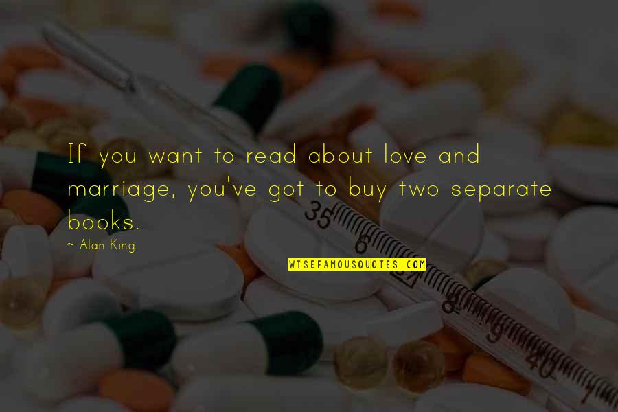Coral Reefs Short Quotes By Alan King: If you want to read about love and