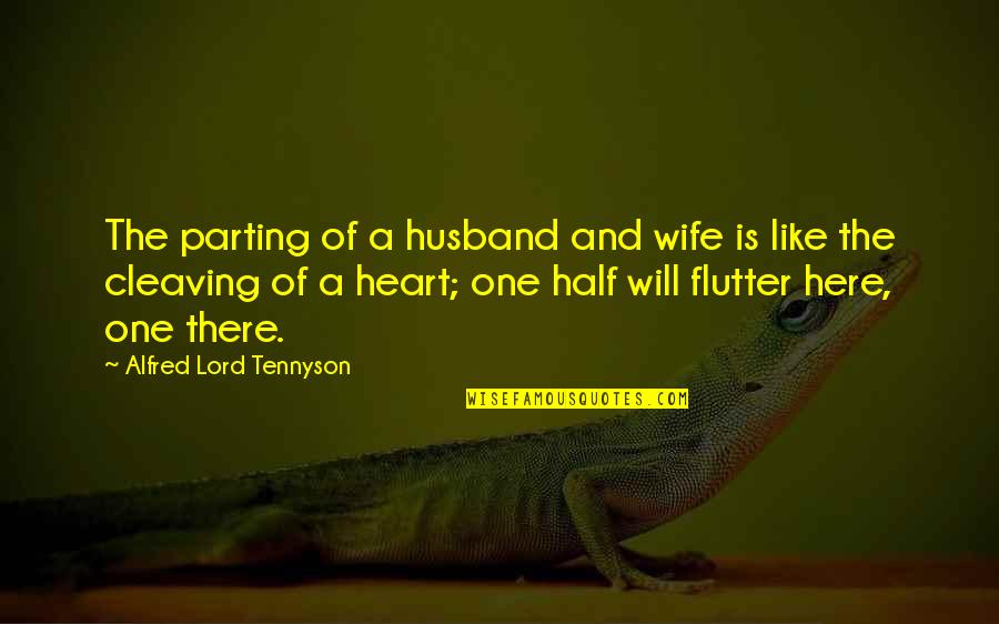 Coralie Quotes By Alfred Lord Tennyson: The parting of a husband and wife is