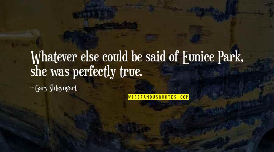 Coraline Movie Quotes By Gary Shteyngart: Whatever else could be said of Eunice Park, Coraline Movie Quotes By Gary Shteyngart: Whatever else could be said of Eunice Park,