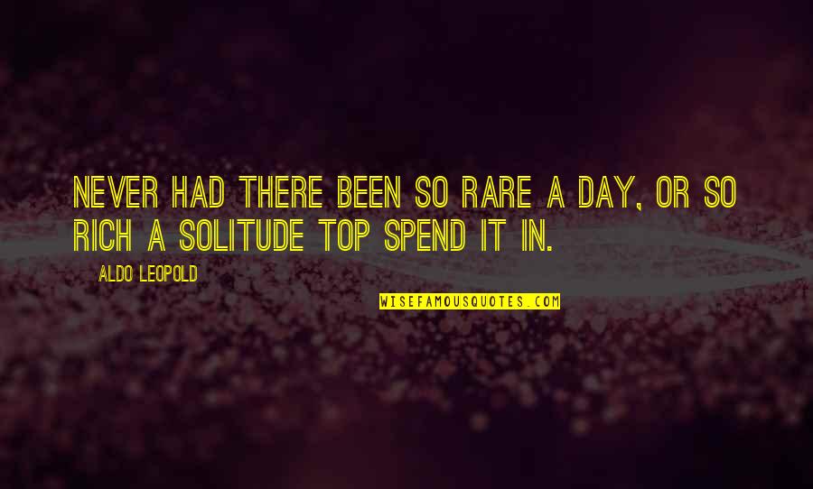 Corallite Quotes By Aldo Leopold: Never had there been so rare a day,