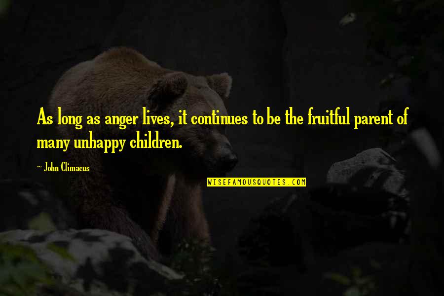 Corazon Partido Quotes By John Climacus: As long as anger lives, it continues to Corazon Partido Quotes By John Climacus: As long as anger lives, it continues to
