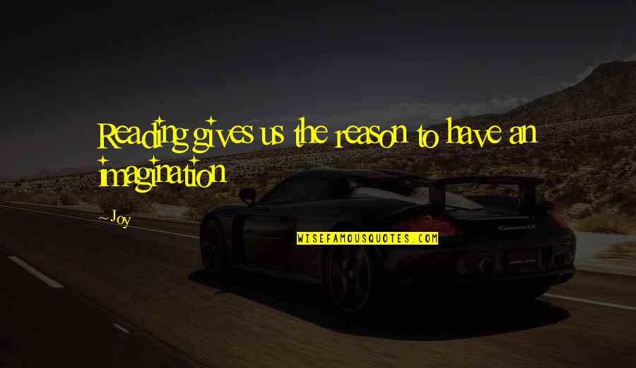 Corballis Gc Quotes By Joy: Reading gives us the reason to have an