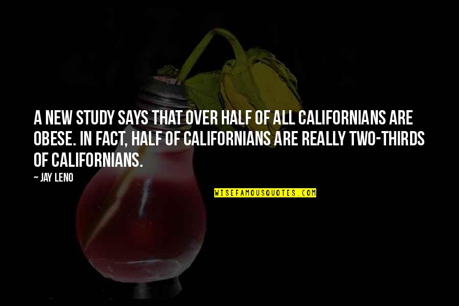 Corben Quotes By Jay Leno: A new study says that over half of