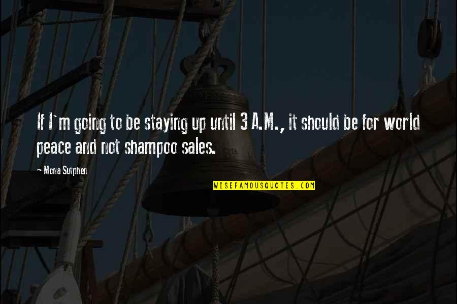 Corbleu Quotes By Mona Sutphen: If I'm going to be staying up until Corbleu Quotes By Mona Sutphen: If I'm going to be staying up until