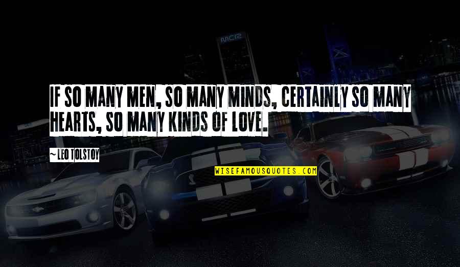 Corcheas Quotes By Leo Tolstoy: If so many men, so many minds, certainly