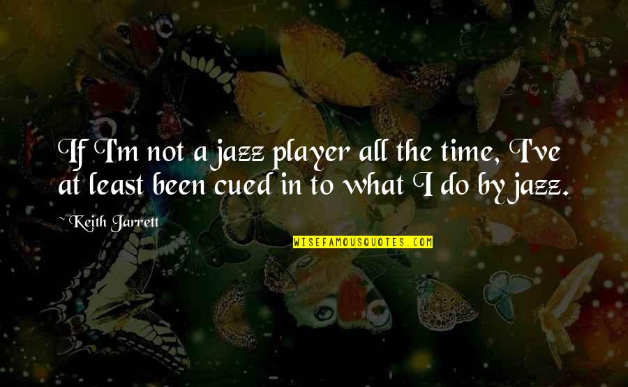 Corderitos Y Quotes By Keith Jarrett: If I'm not a jazz player all the