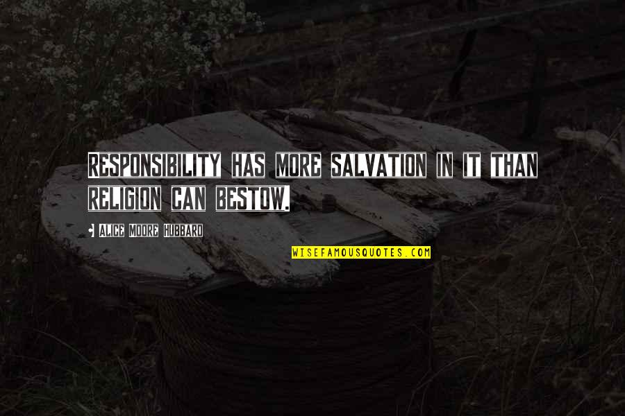 Cordery Vacuum Quotes By Alice Moore Hubbard: Responsibility has more salvation in it than religion Cordery Vacuum Quotes By Alice Moore Hubbard: Responsibility has more salvation in it than religion