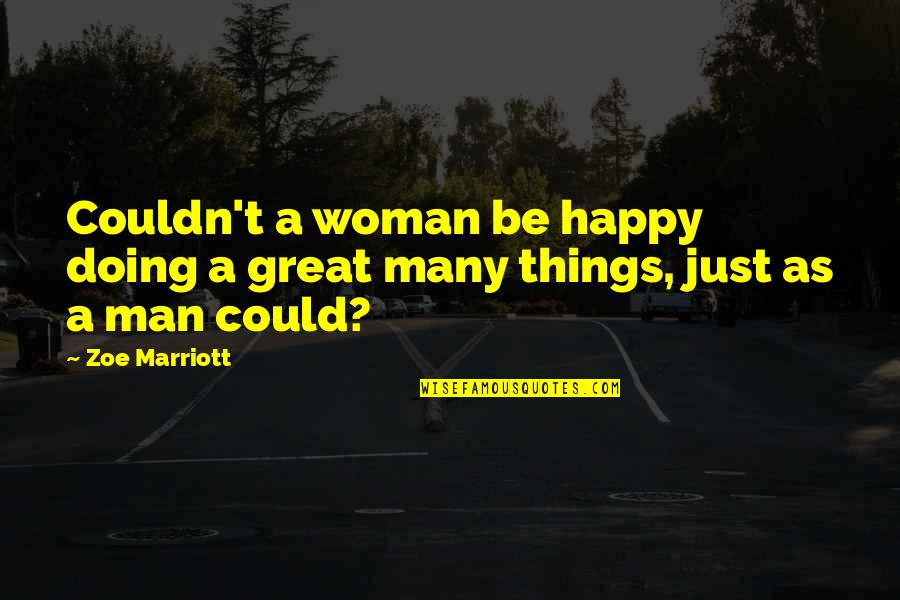 Cordeuil Quotes By Zoe Marriott: Couldn't a woman be happy doing a great