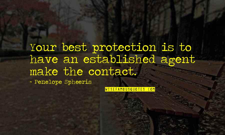 Cordialities Quotes By Penelope Spheeris: Your best protection is to have an established