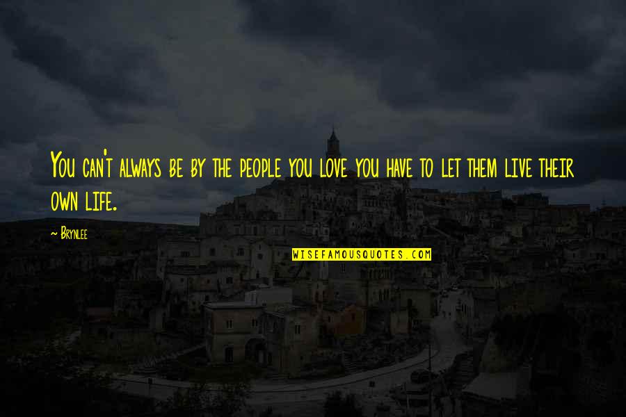 Cordobes Spanish Hat Quotes By Brynlee: You can't always be by the people you