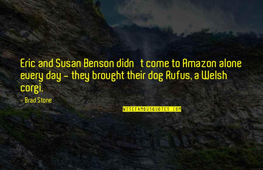Corgi Dog Quotes By Brad Stone: Eric and Susan Benson didn't come to Amazon