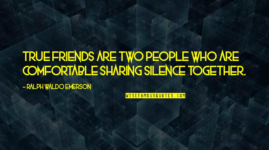 Coringa Quotes By Ralph Waldo Emerson: True friends are two people who are comfortable