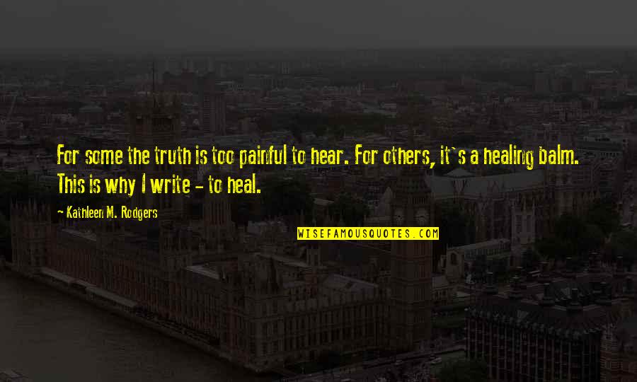 Corinthians Bad Quotes By Kathleen M. Rodgers: For some the truth is too painful to Corinthians Bad Quotes By Kathleen M. Rodgers: For some the truth is too painful to