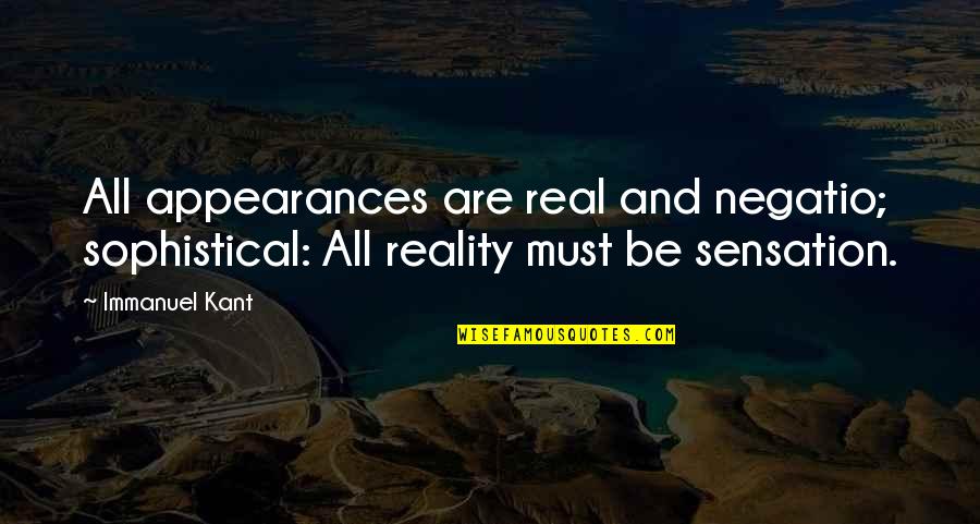 Corintios El Quotes By Immanuel Kant: All appearances are real and negatio; sophistical: All