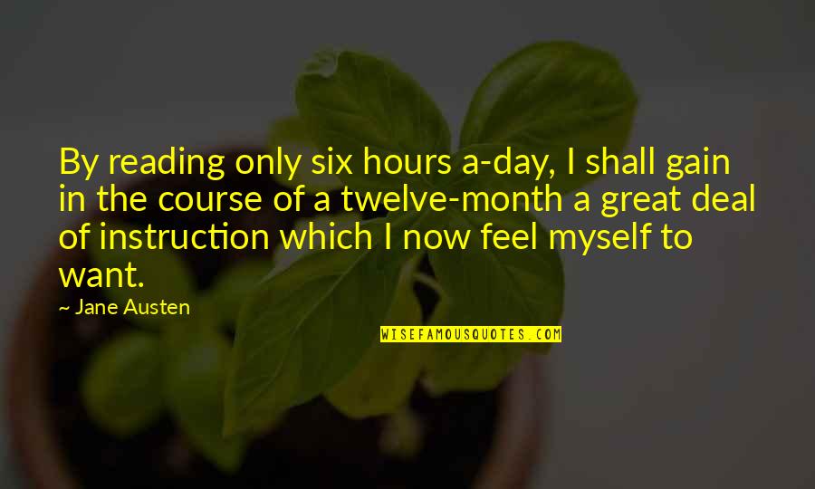 Coriolanus Aufidius Quotes By Jane Austen: By reading only six hours a-day, I shall